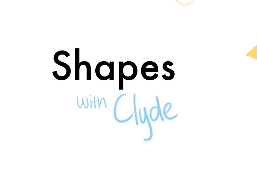 Shapes With Clyde